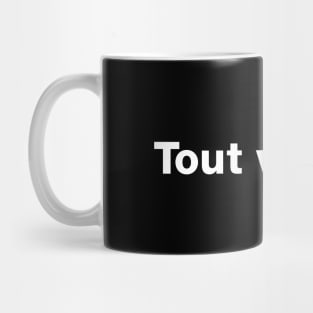 Tout va Bien No. 5 -- Everything is Alright, Everything is Fine on a Dark Background Mug